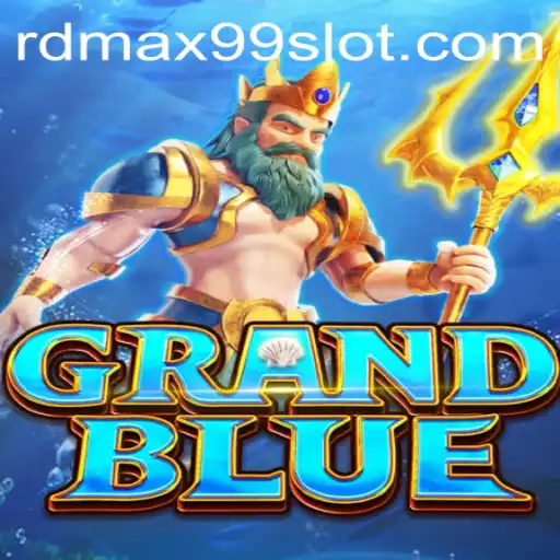 Exploring GRANDBLUE: A Journey Through Enchantment with RDMAX99