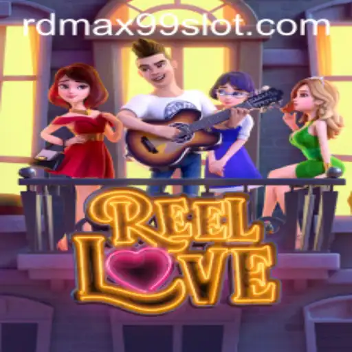 Exploring ReelLove with RDMAX99: A Captivating Gaming Experience