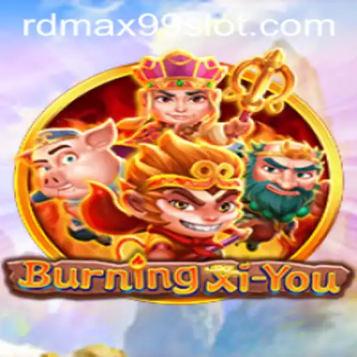 BurningXiYou: A Thrilling Adventure Awaits with RDMAX99