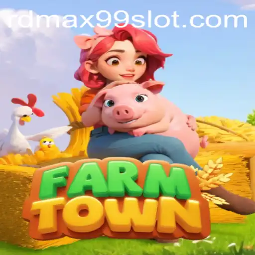 Explore the Vibrant World of FarmTown with RDMAX99